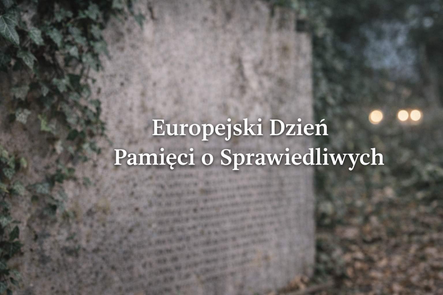 6 marca – Europejski Dzień Pamięci o Sprawiedliwych