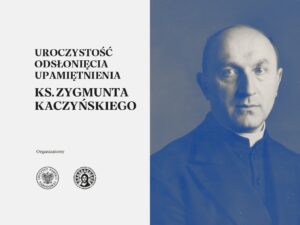 IPN upamiętni ks. Zygmunta Kaczyńskiego. Uroczystość odbędzie się w Warszawie